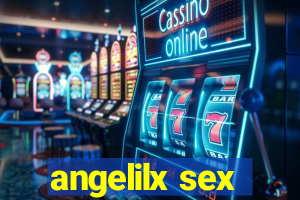 angelilx sex